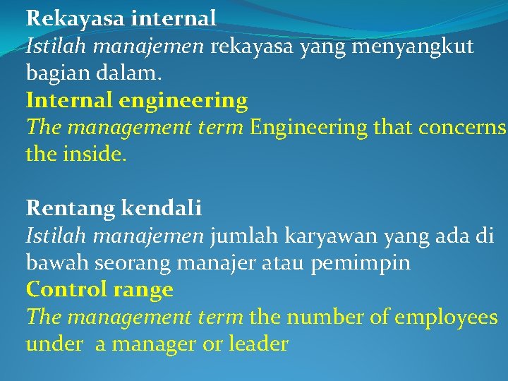 Rekayasa internal Istilah manajemen rekayasa yang menyangkut bagian dalam. Internal engineering The management term