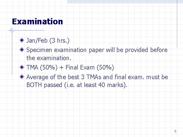 Examination Jan/Feb (3 hrs. ) Specimen examination paper will be provided before the examination.