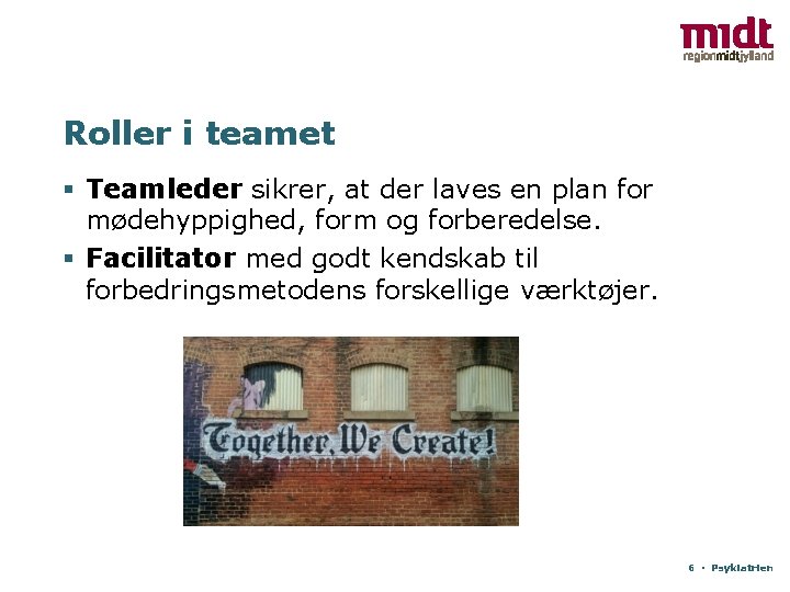 Roller i teamet § Teamleder sikrer, at der laves en plan for mødehyppighed, form