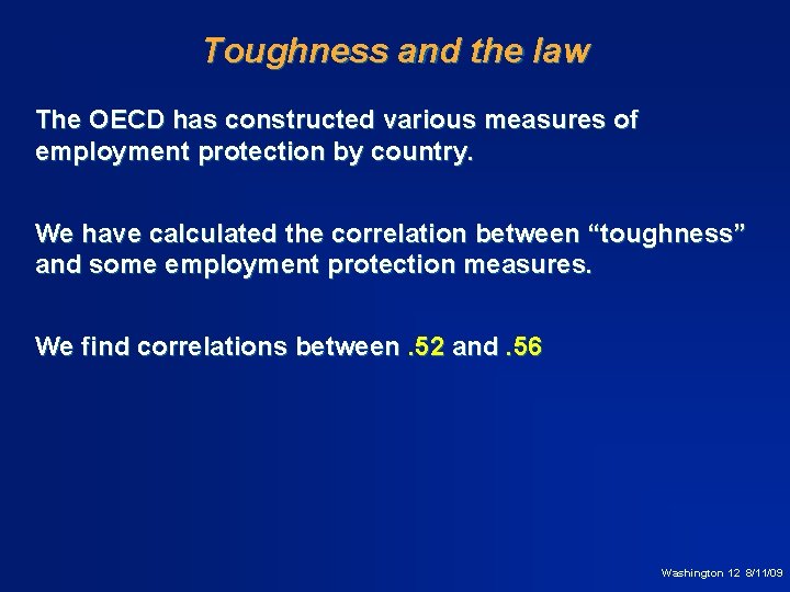 Toughness and the law The OECD has constructed various measures of employment protection by