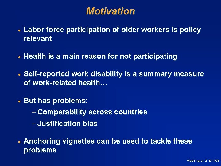 Motivation · Labor force participation of older workers is policy relevant · Health is