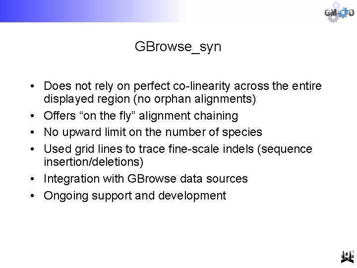 GBrowse_syn • Does not rely on perfect co-linearity across the entire displayed region (no