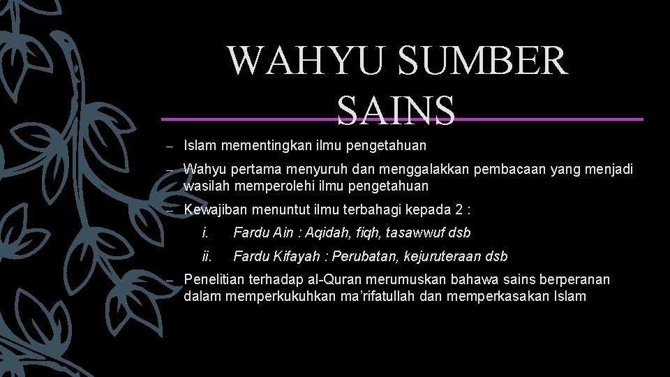 WAHYU SUMBER SAINS – Islam mementingkan ilmu pengetahuan – Wahyu pertama menyuruh dan menggalakkan