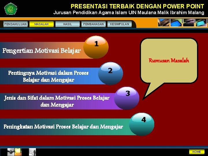 PRESENTASI TERBAIK DENGAN POWER POINT Jurusan Pendidikan Agama Islam UIN Maulana Malik Ibrahim Malang