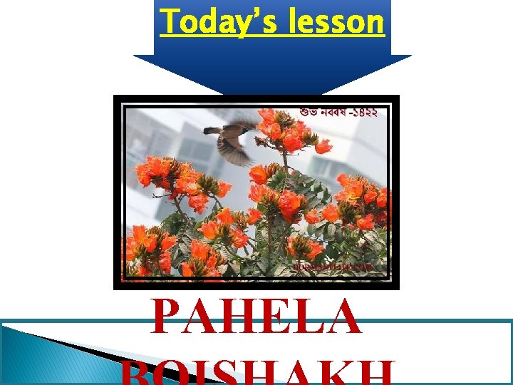 Today’s lesson PAHELA 