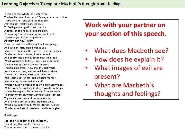 Learning Objective: To explore Macbeth’s thoughts and feelings Is this a dagger which I