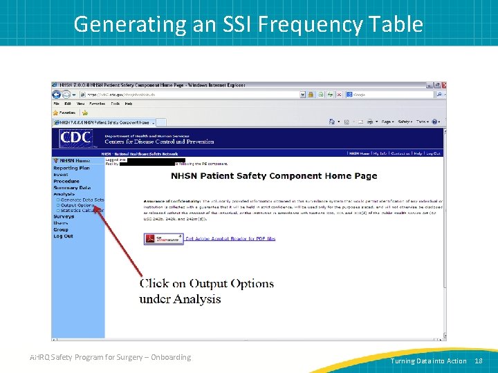 Generating an SSI Frequency Table 18 AHRQ Safety Program for Surgery – Onboarding Turning