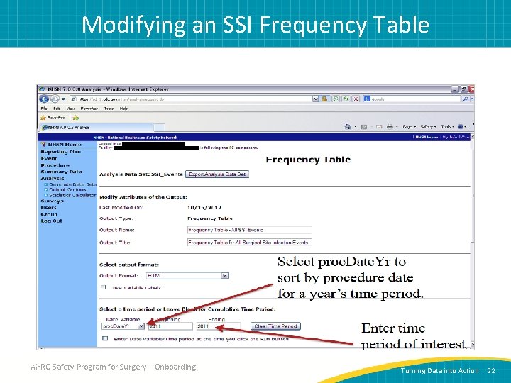Modifying an SSI Frequency Table 22 AHRQ Safety Program for Surgery – Onboarding Turning
