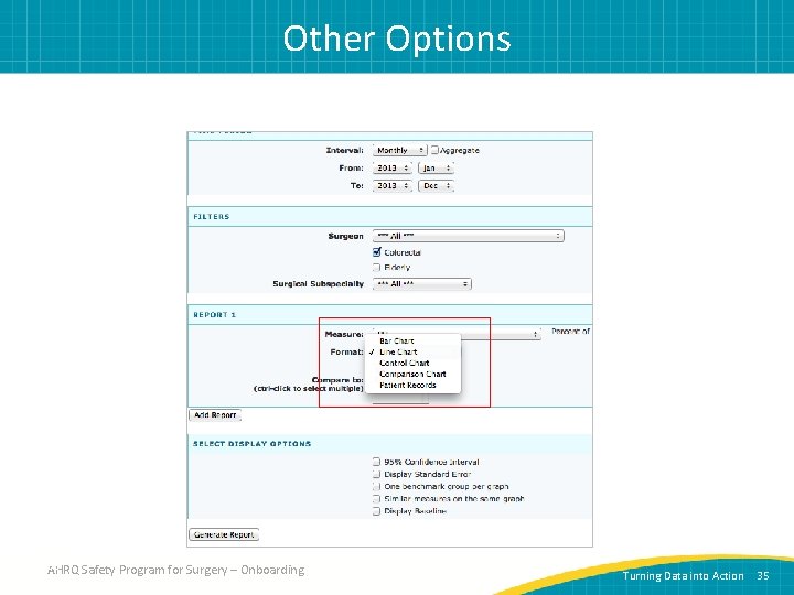 Other Options 35 AHRQ Safety Program for Surgery – Onboarding Turning Data into Action