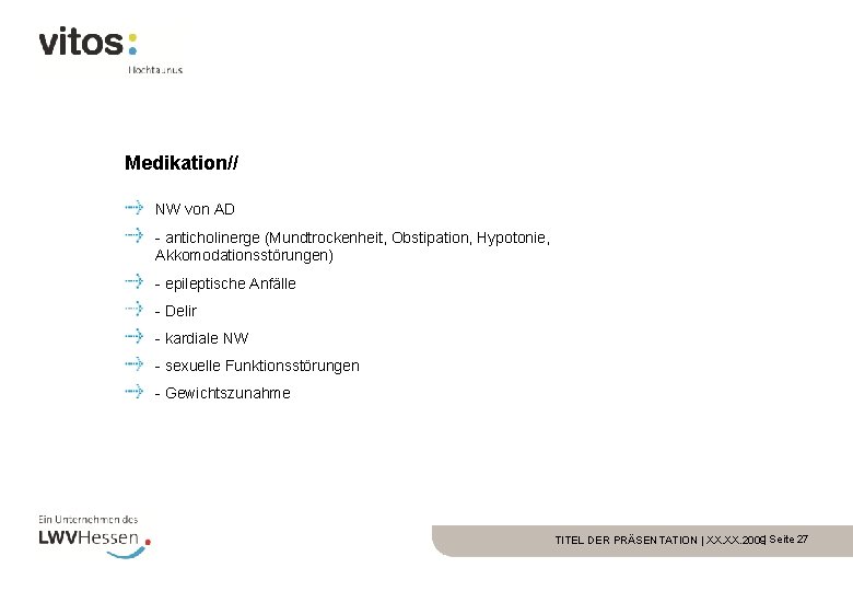 Medikation// NW von AD - anticholinerge (Mundtrockenheit, Obstipation, Hypotonie, Akkomodationsstörungen) - epileptische Anfälle -