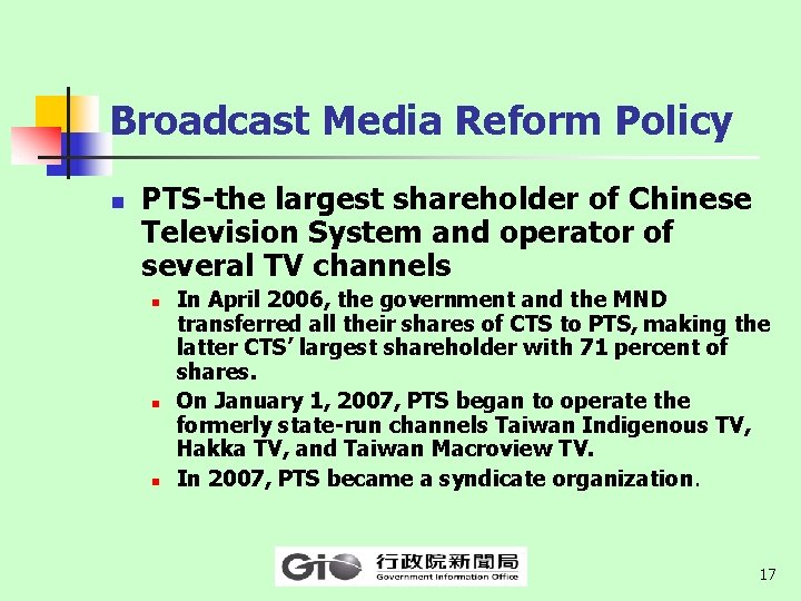 Broadcast Media Reform Policy n PTS-the largest shareholder of Chinese Television System and operator