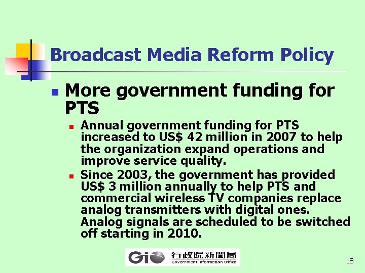 Broadcast Media Reform Policy n More government funding for PTS n n Annual government