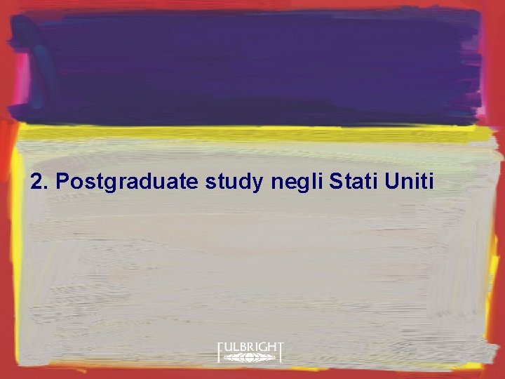 2. Postgraduate study negli Stati Uniti 
