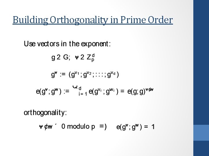 Building Orthogonality in Prime Order 