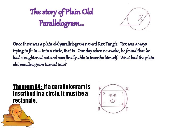 The story of Plain Old Parallelogram… Once there was a plain old parallelogram named The story of Plain Old Parallelogram… Once there was a plain old parallelogram named