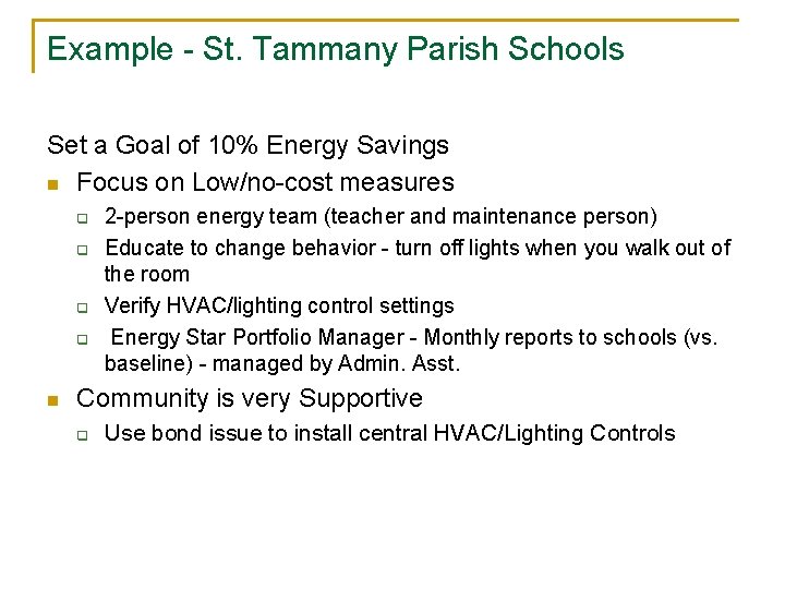 Example - St. Tammany Parish Schools Set a Goal of 10% Energy Savings n
