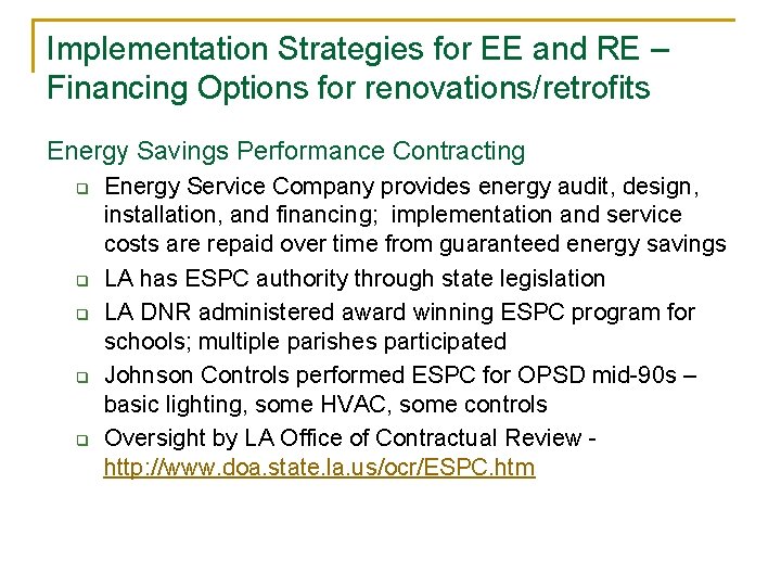Implementation Strategies for EE and RE – Financing Options for renovations/retrofits Energy Savings Performance