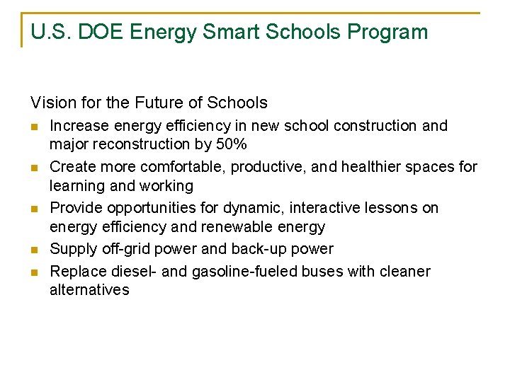 U. S. DOE Energy Smart Schools Program Vision for the Future of Schools n