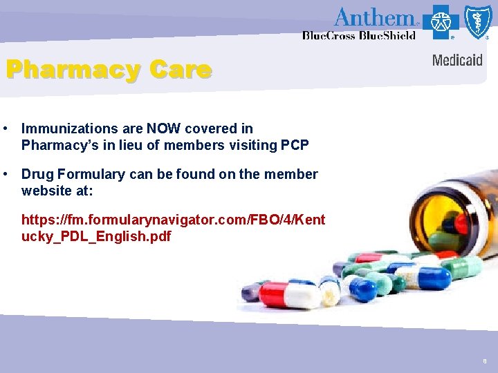 Pharmacy Care • Immunizations are NOW covered in Pharmacy’s in lieu of members visiting