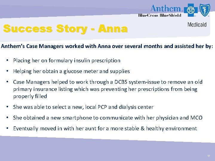 Success Story - Anna Anthem’s Case Managers worked with Anna over several months and