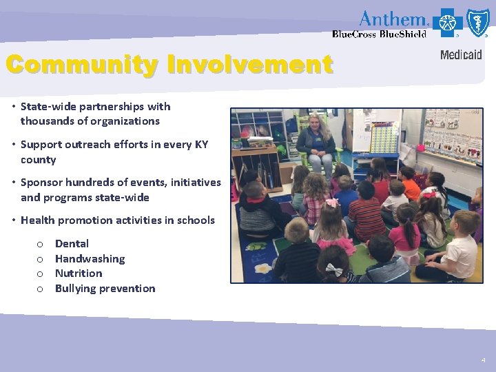 Community Involvement • State-wide partnerships with thousands of organizations • Support outreach efforts in