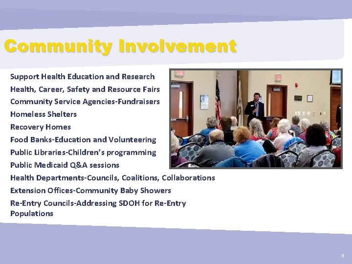 Community Involvement Support Health Education and Research Health, Career, Safety and Resource Fairs Community