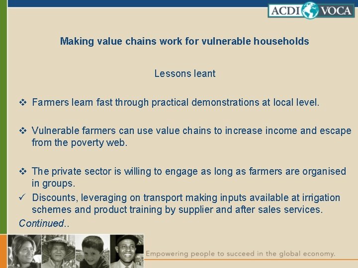 Making value chains work for vulnerable households Lessons leant v Farmers learn fast through