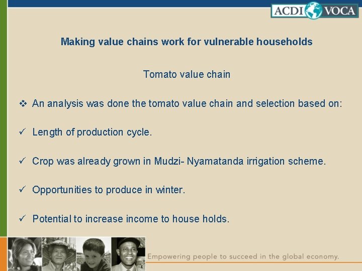 Making value chains work for vulnerable households Tomato value chain v An analysis was