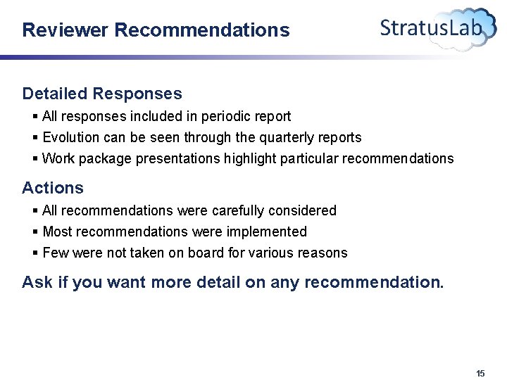 Reviewer Recommendations Detailed Responses § All responses included in periodic report § Evolution can