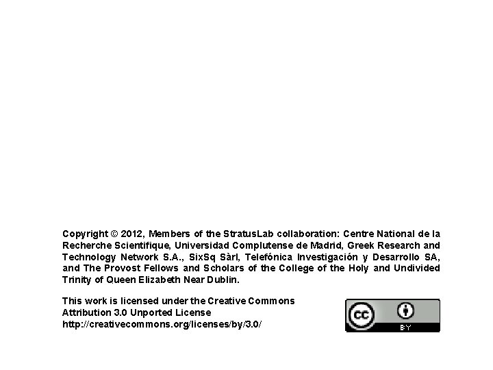Copyright © 2012, Members of the Stratus. Lab collaboration: Centre National de la Recherche