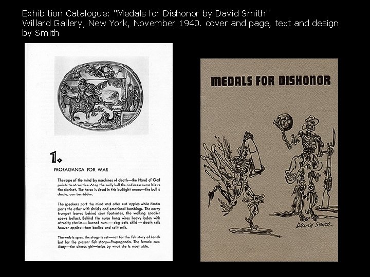 Exhibition Catalogue: "Medals for Dishonor by David Smith" Willard Gallery, New York, November 1940.