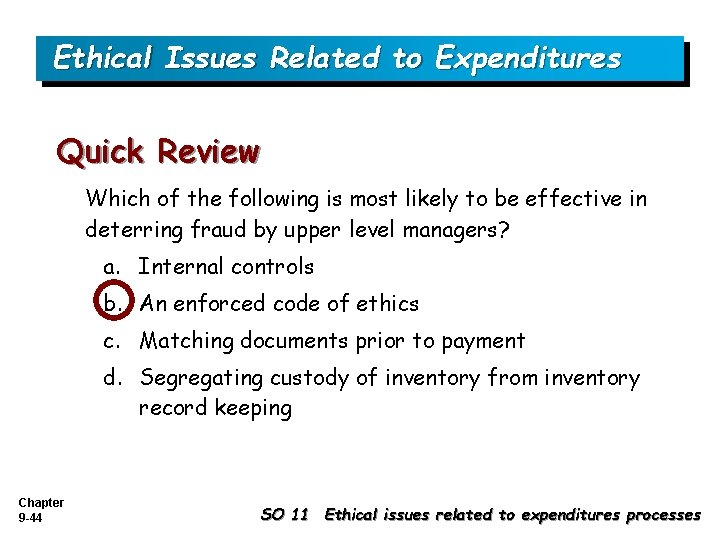 Ethical Issues Related to Expenditures Quick Review Which of the following is most likely