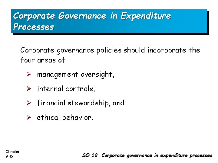 Corporate Governance in Expenditure Processes Corporate governance policies should incorporate the four areas of