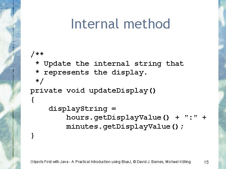 Internal method /** * Update the internal string that * represents the display. */
