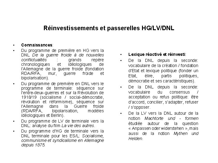 Réinvestissements et passerelles HG/LV/DNL • • • Connaissances: Du programme de première en HG