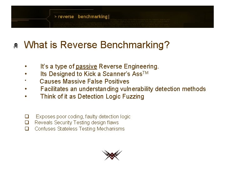What is Reverse Benchmarking? • • • q q q It’s a type of