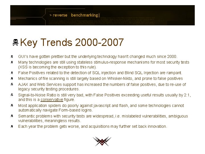 Key Trends 2000 -2007 GUI’s have gotten prettier but the underlying technology hasn’t changed