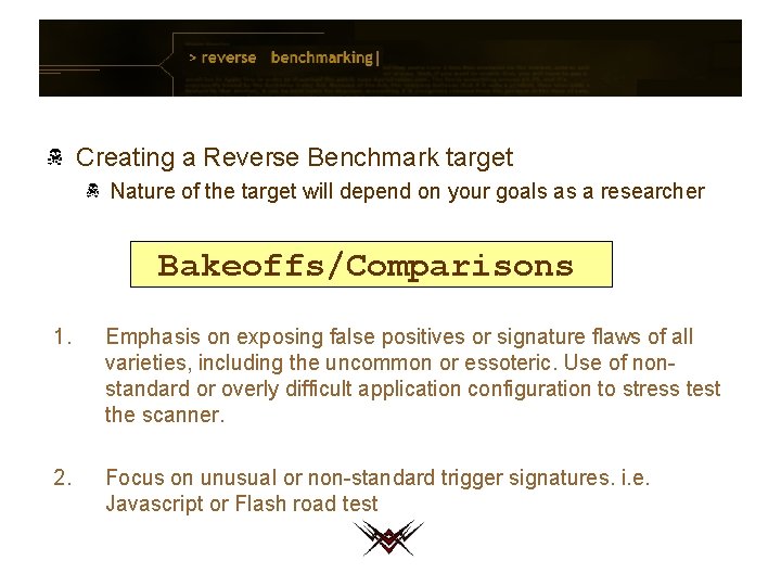 Creating a Reverse Benchmark target Nature of the target will depend on your goals