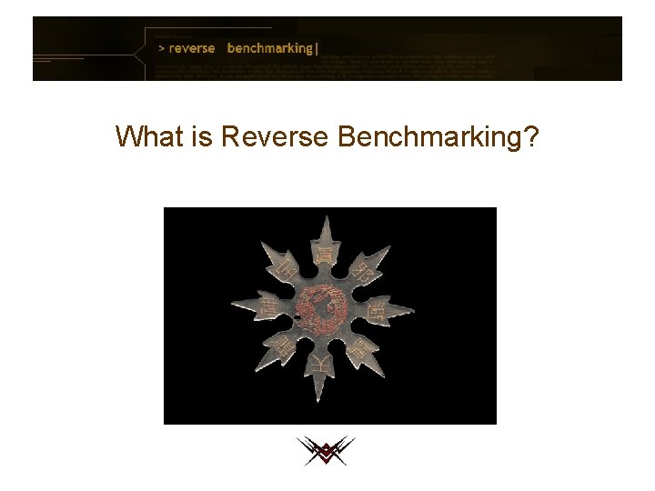 What is Reverse Benchmarking? 