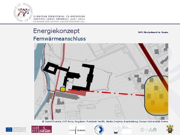 Energiekonzept Stift Klosterbruck in Znaim Fernwärmeanschluss © David Švanda, VUT Brno; Angaben: Frantisek Havlík,