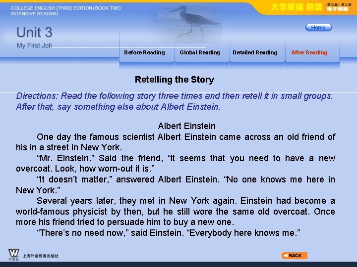 Before Reading Global Reading Detailed Reading After Reading Retelling the Story Directions: Read the