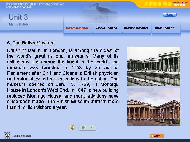 Before Reading Global Reading 6. The British Museum, in London, is among the oldest