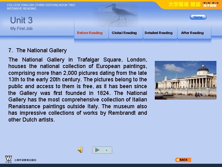 Before Reading Global Reading Detailed Reading 7. The National Gallery in Trafalgar Square, London,