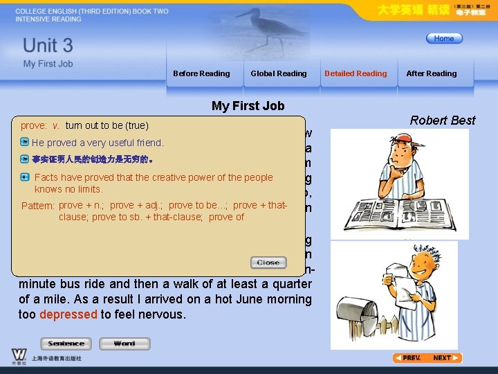 Before Reading Global Reading Detailed Reading After Reading My First Job prove: v. turn