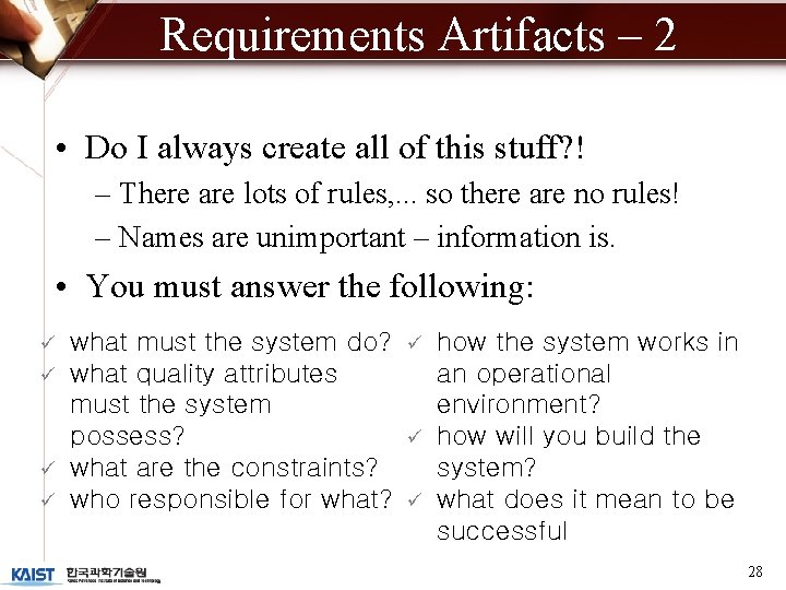 Requirements Artifacts – 2 • Do I always create all of this stuff? !