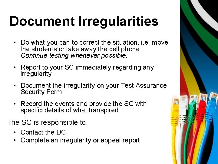 Document Irregularities • Do what you can to correct the situation, i. e. move