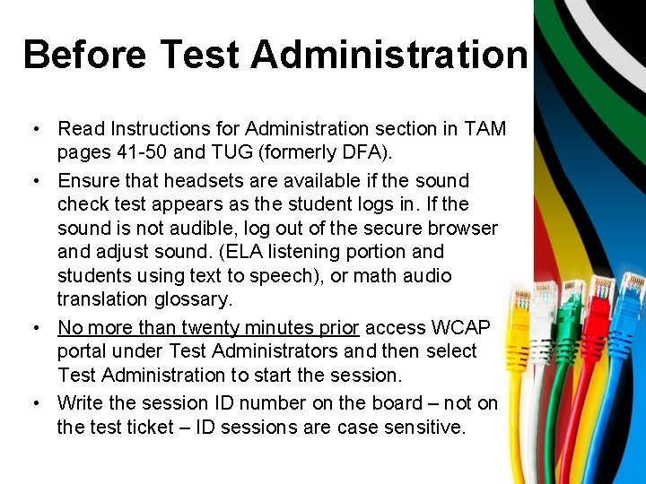 Before Test Administration • Read Instructions for Administration section in TAM pages 41 -50