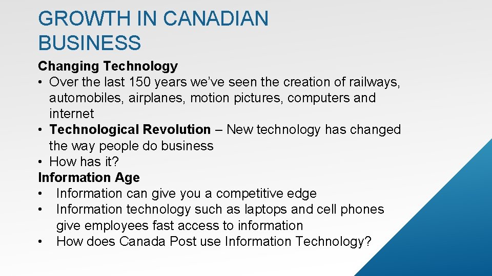 GROWTH IN CANADIAN BUSINESS Changing Technology • Over the last 150 years we’ve seen