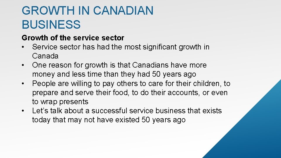 GROWTH IN CANADIAN BUSINESS Growth of the service sector • Service sector has had