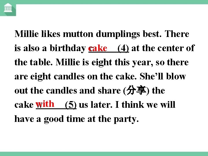 Millie likes mutton dumplings best. There is also a birthday cake c (4) at